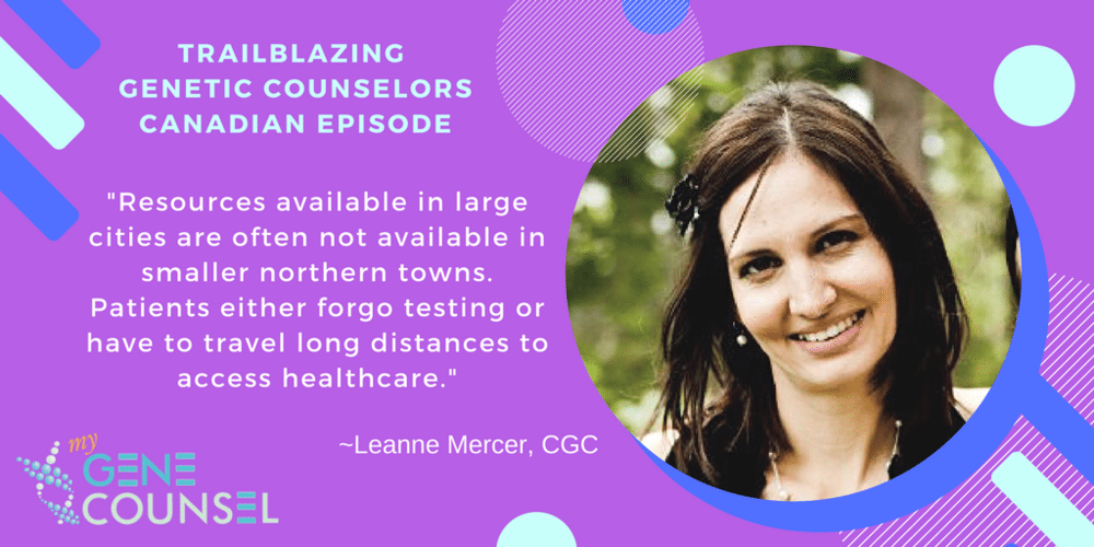 Trailblazing Genetic Counselors Episode 16: Canadian Genetic Counselors
