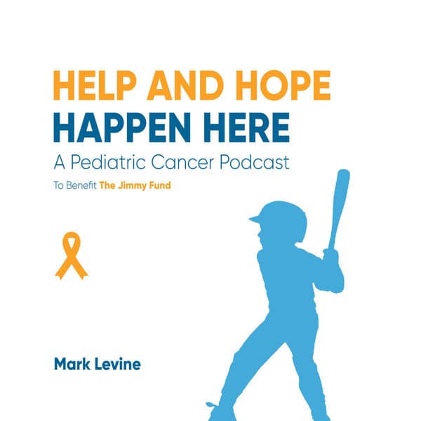 Help and Hope Happen Here: A Pediatric Cancer Podcast