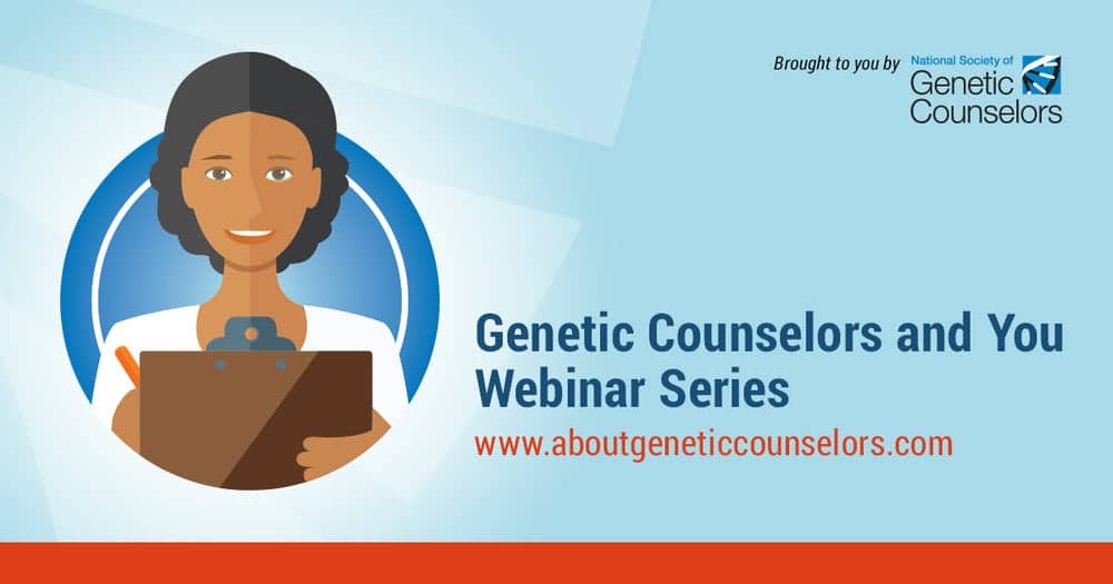 Genetic Counselors and You Webinar Series: Direct-to-Consumer Genetic Tests